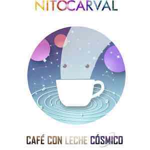 Nito Carval - Café Con Leche Cósmico.jpeg